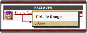 C&eacute;der un Esclave